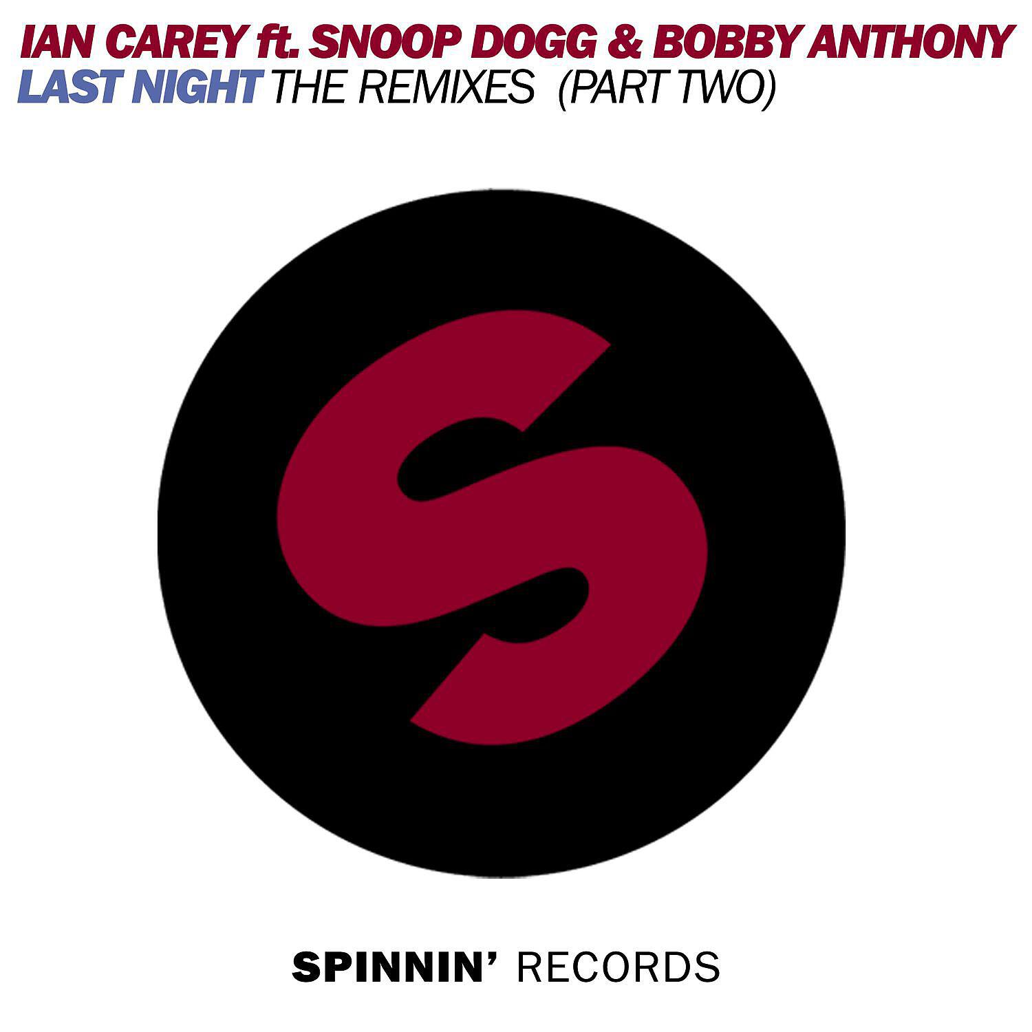 Bobby Anthony - Last Night (feat. Snoop Dogg & Bobby Anthony) [Anthony Welling Remix]