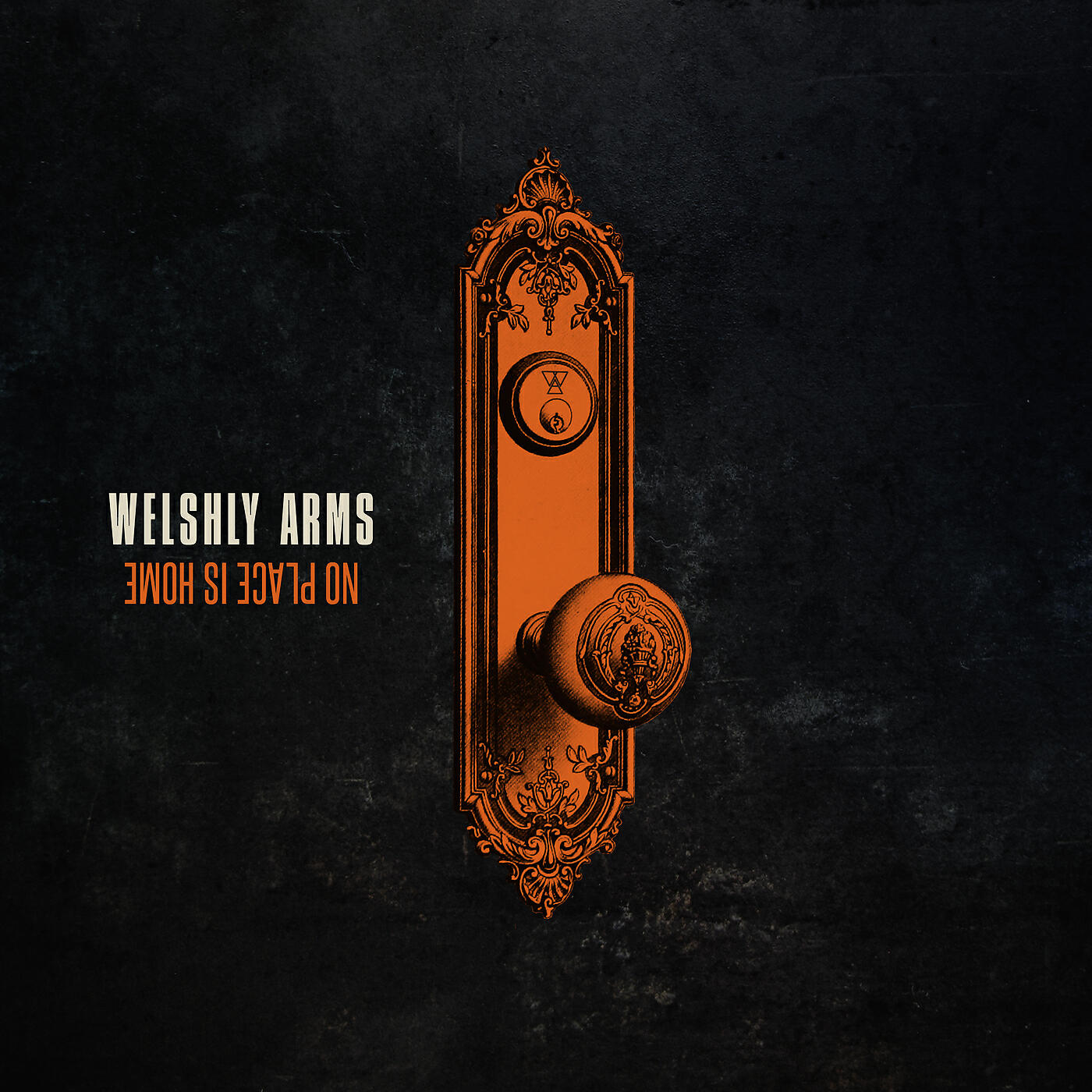 Welshly Arms - Indestructible