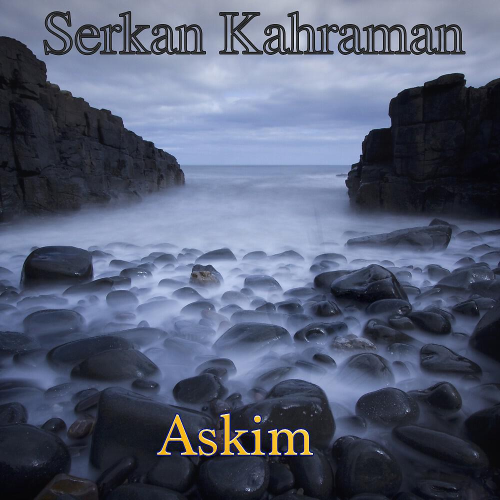 Serkan Kahraman - Askim