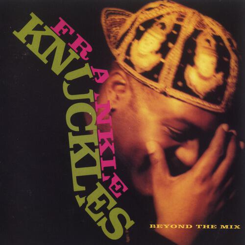 Frankie Knuckles - It's Hard Sometimes