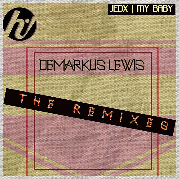 JedX - My Baby (Demarkus Lewis Remix)