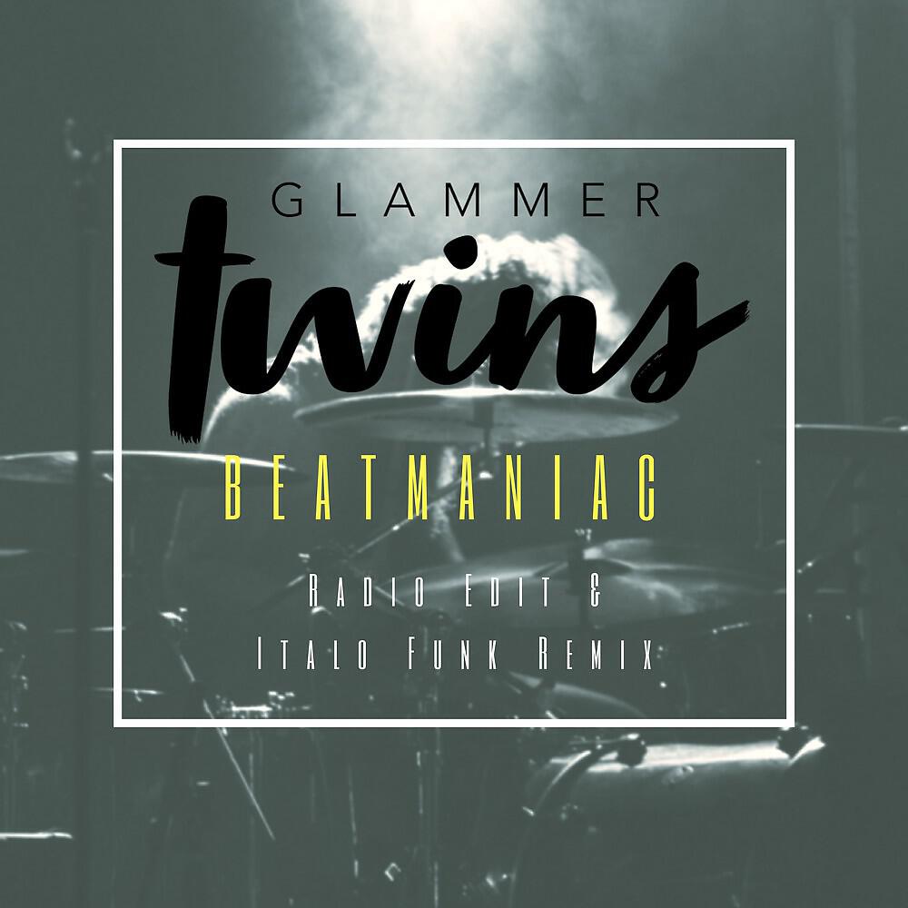 Glammer Twins - Beat Maniac (Italo Funk Remix)