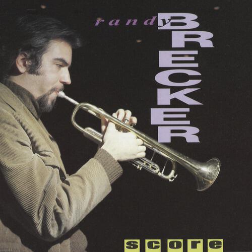 Randy Brecker - Score