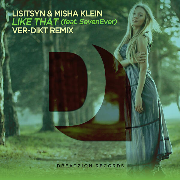 Lisitsyn - Like That (feat. SevenEver) (Ver-Dikt Remix)