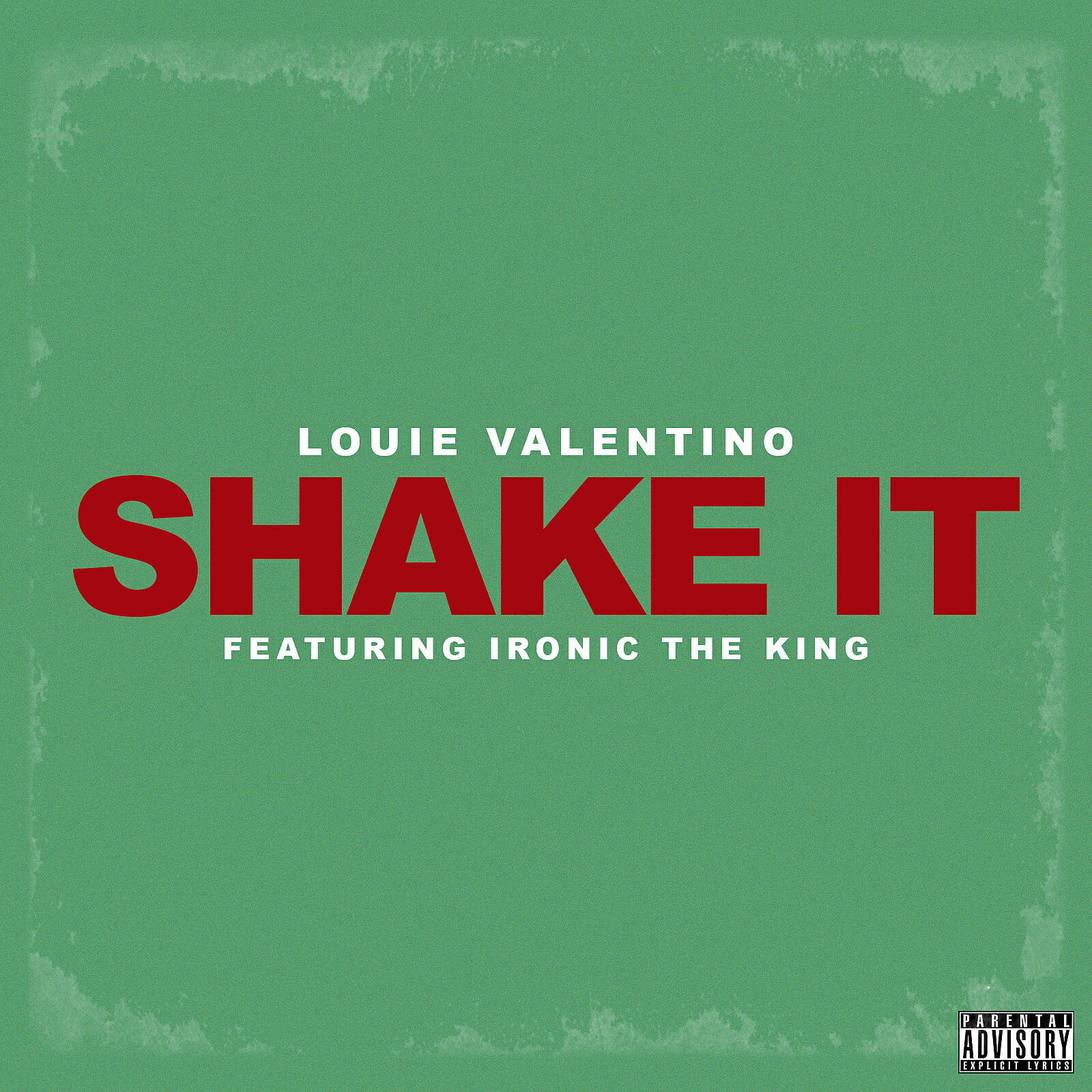 Louie Valentino - Shake It (feat. Ironic The King)