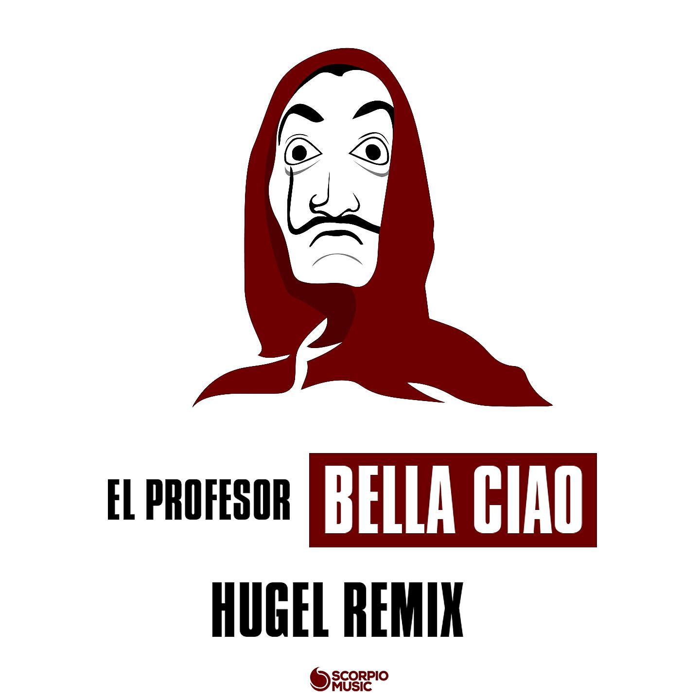 El Profesor - Bella ciao (HUGEL Remix)