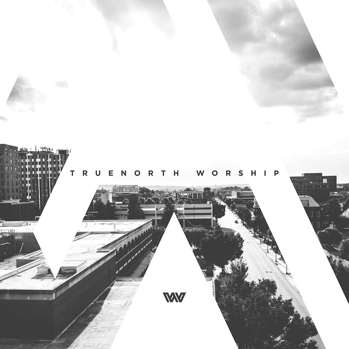 TrueNorth Worship - 1000 Tongues (Live)