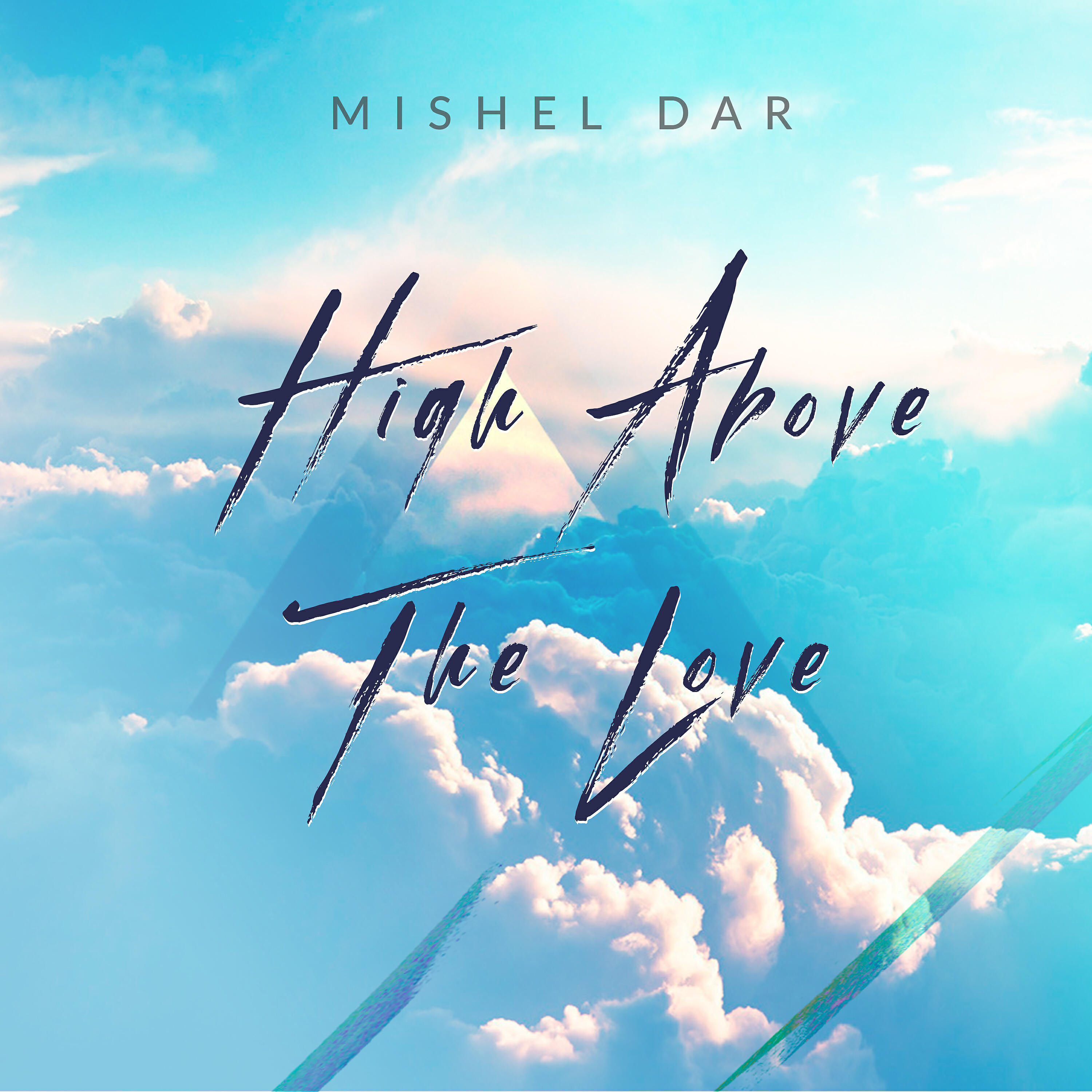 Mishel Dar - High Above the Love