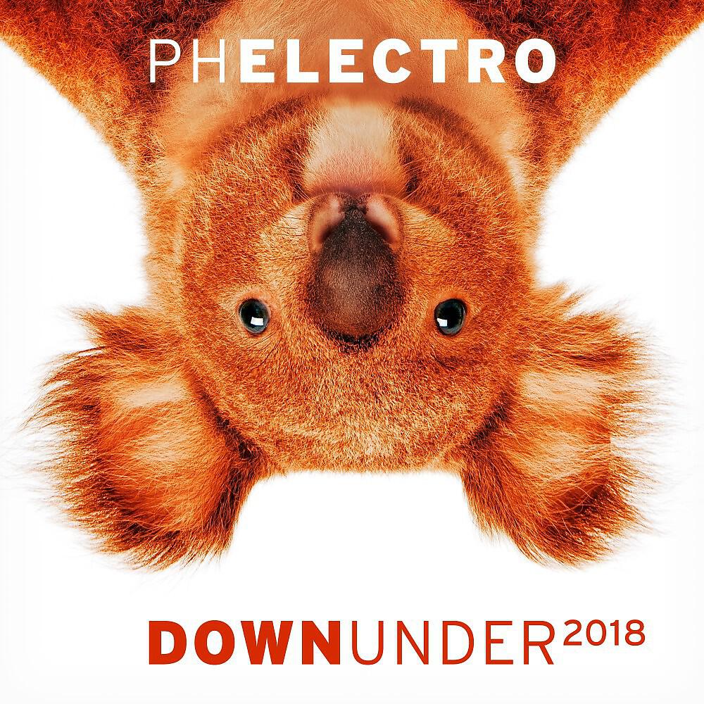 PH Electro - Down Under 2018 (Extended Mix)