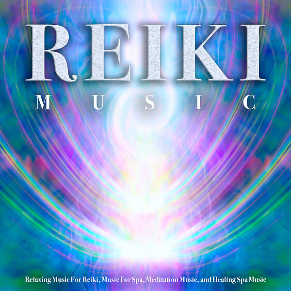 Reiki - Healing and Wellness Music