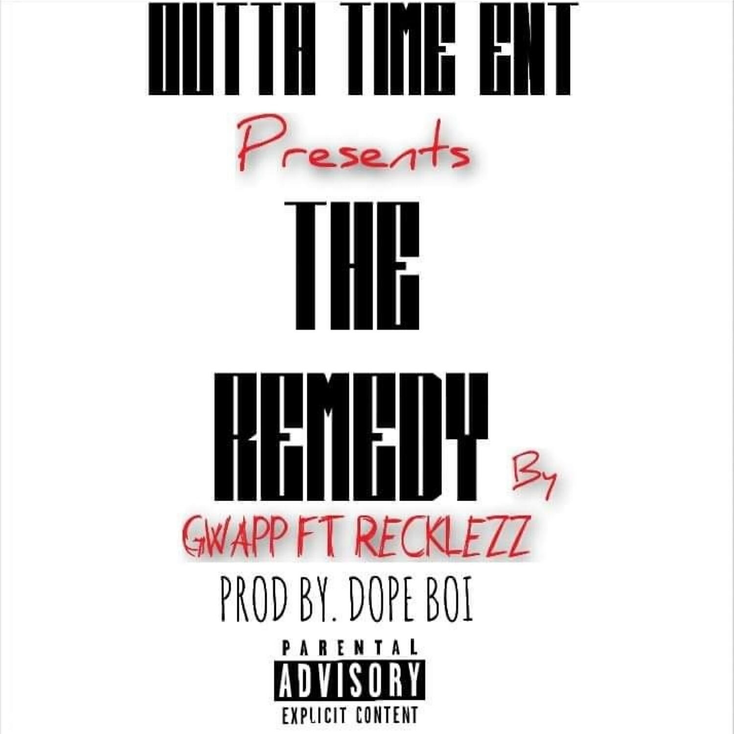 Gwapp - The Remedy (feat. Recklezz)