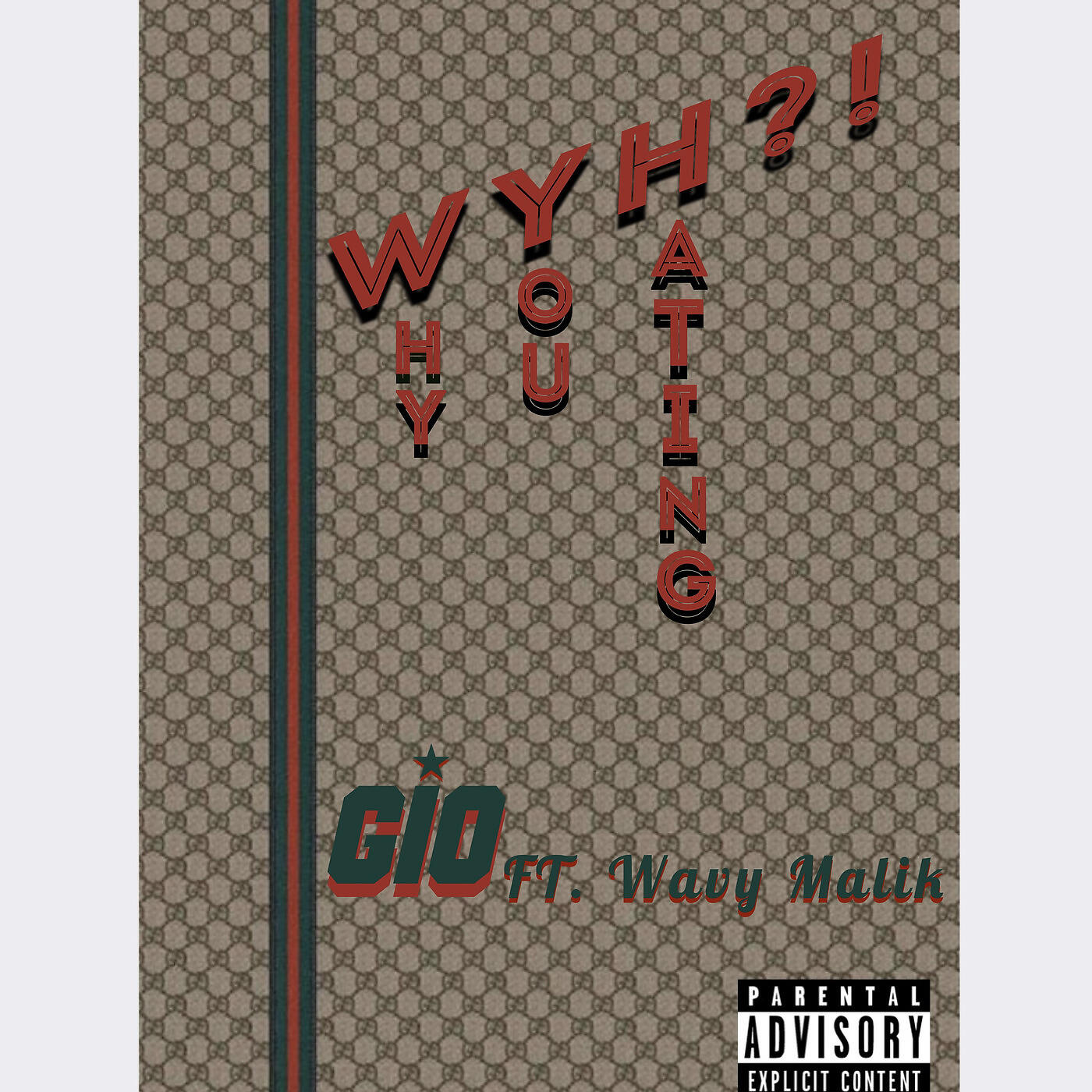 GIO - Wyh? (Why You Hating?)