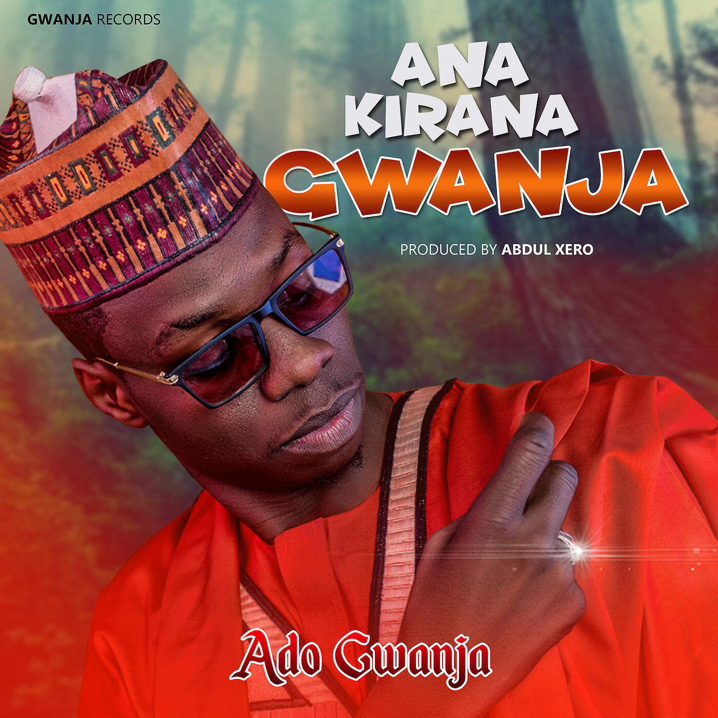 Ado Gwanja - Ana Kirana Gwanja