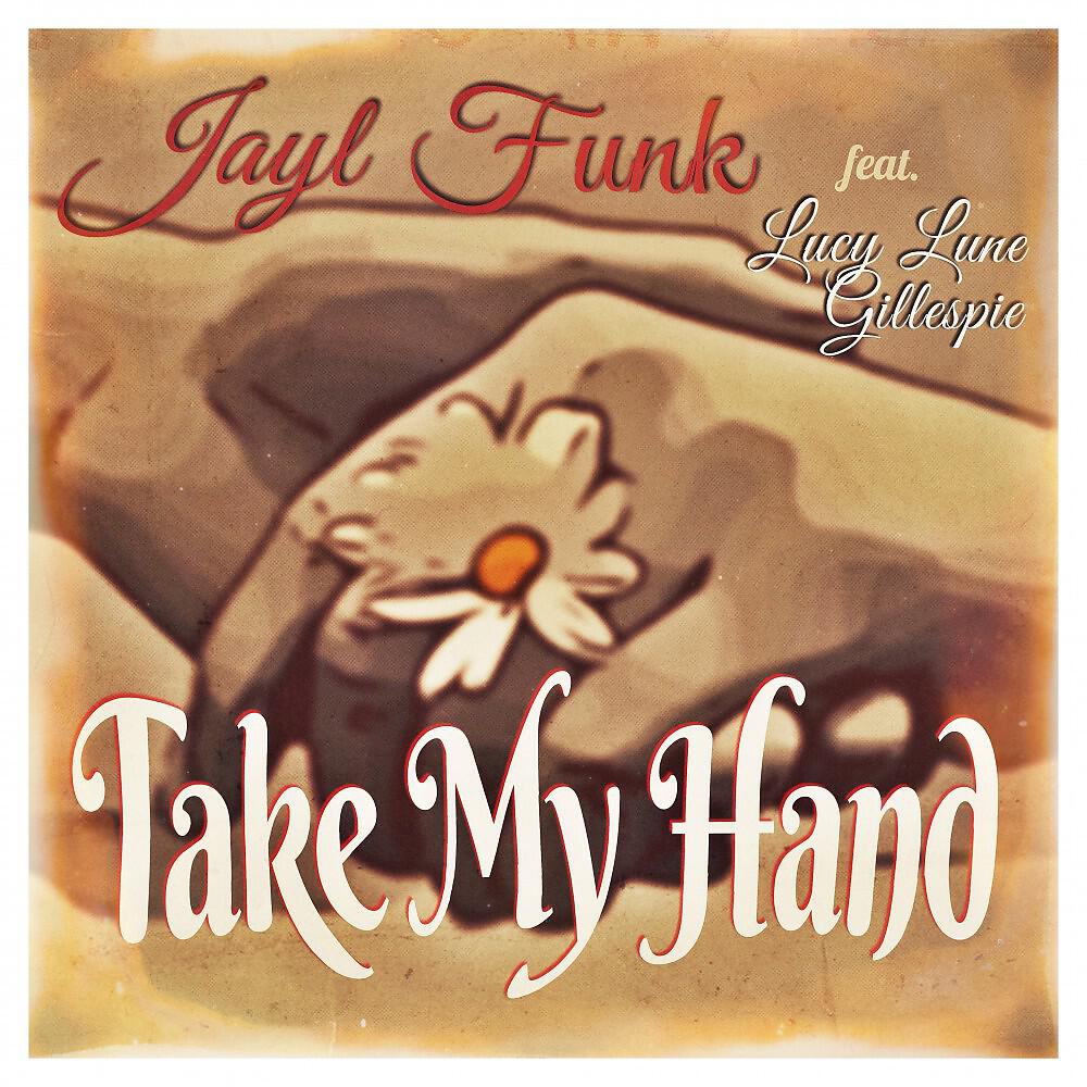 Jayl Funk - Take My Hand