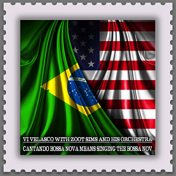 Vi Velasco - And The Angels Sing (E Os Anjos Cantam) (Vi Velasco With Zoot Sims And His Orchestra)