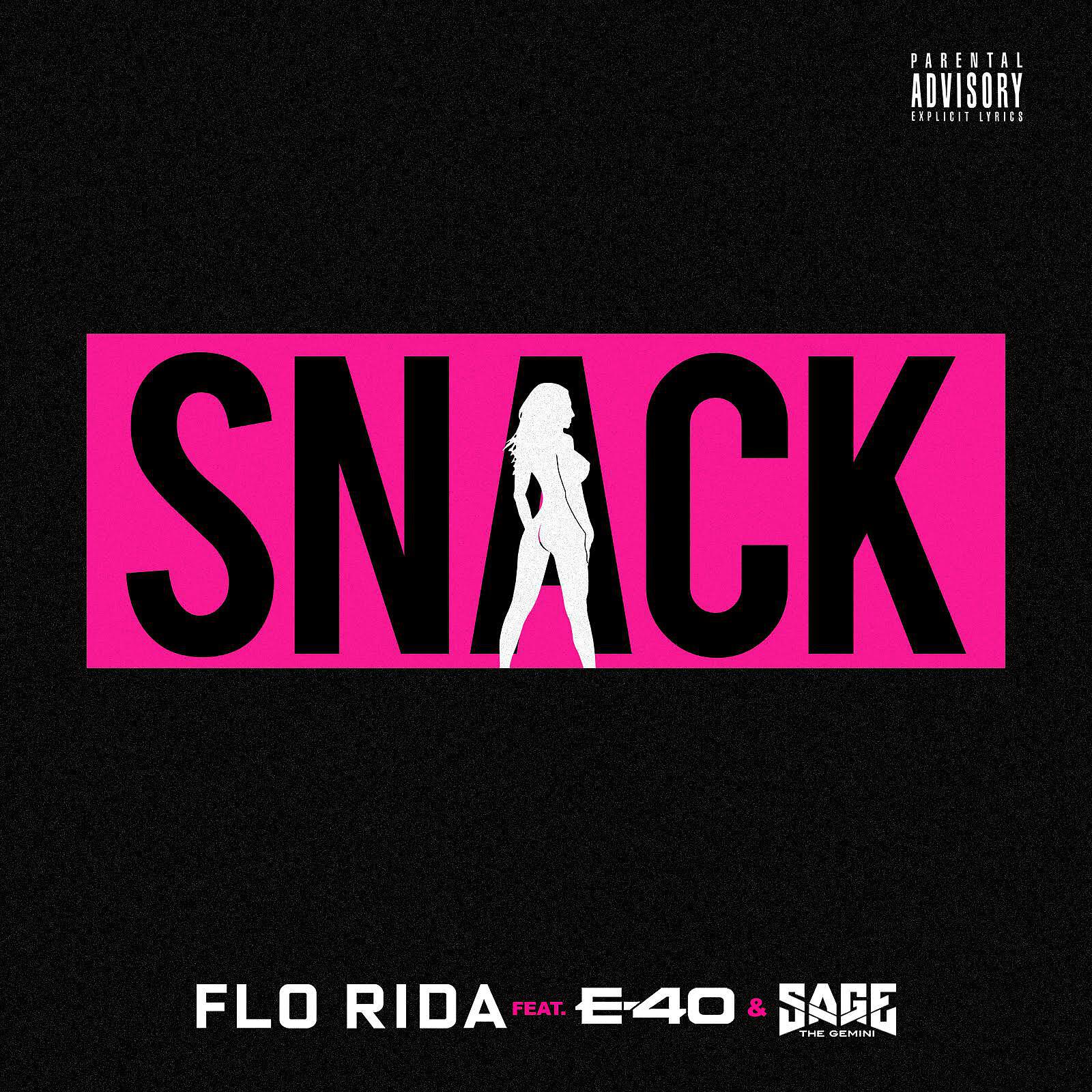 Flo Rida - Snack (feat. E-40 & Sage The Gemini)