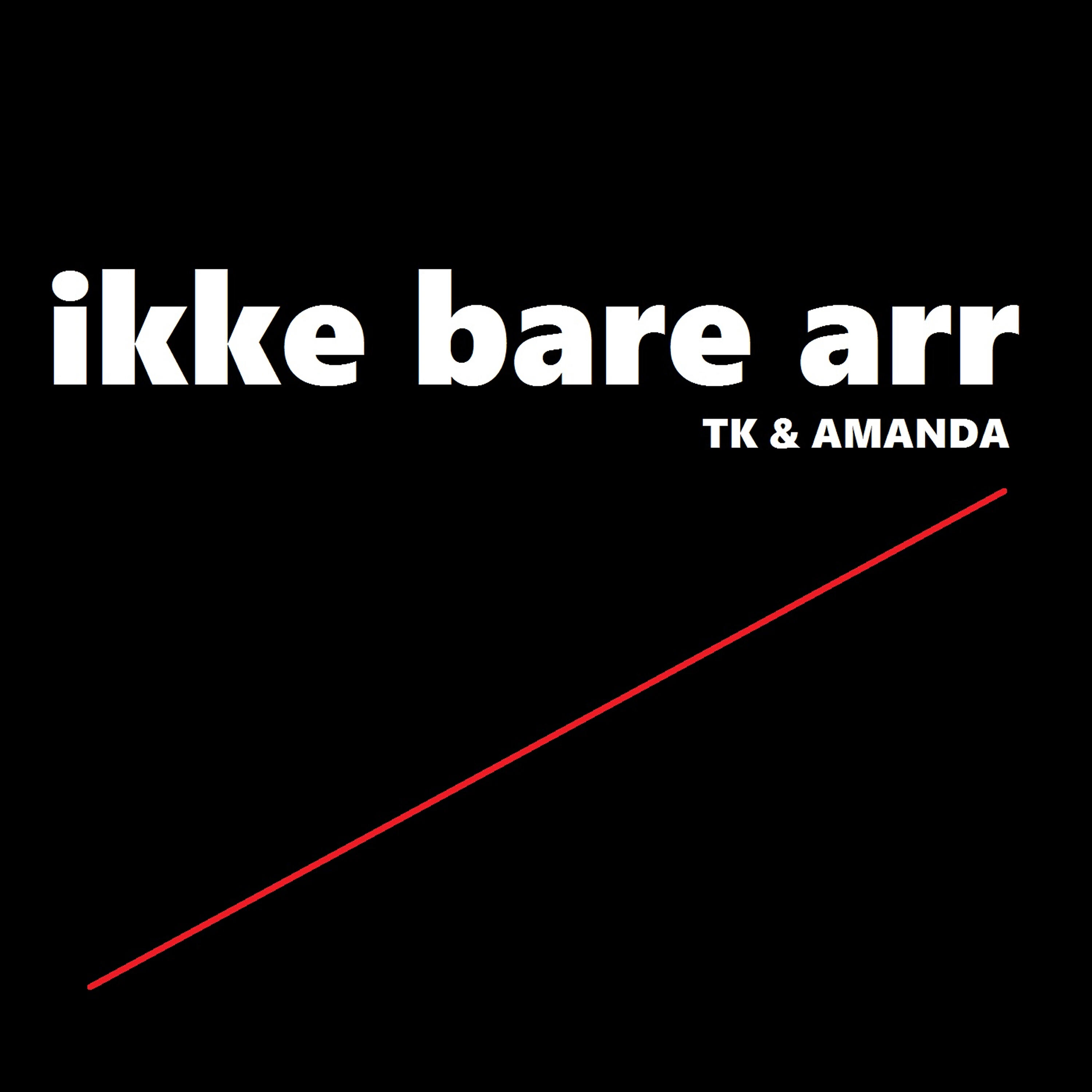 TK - Ikke bare arr