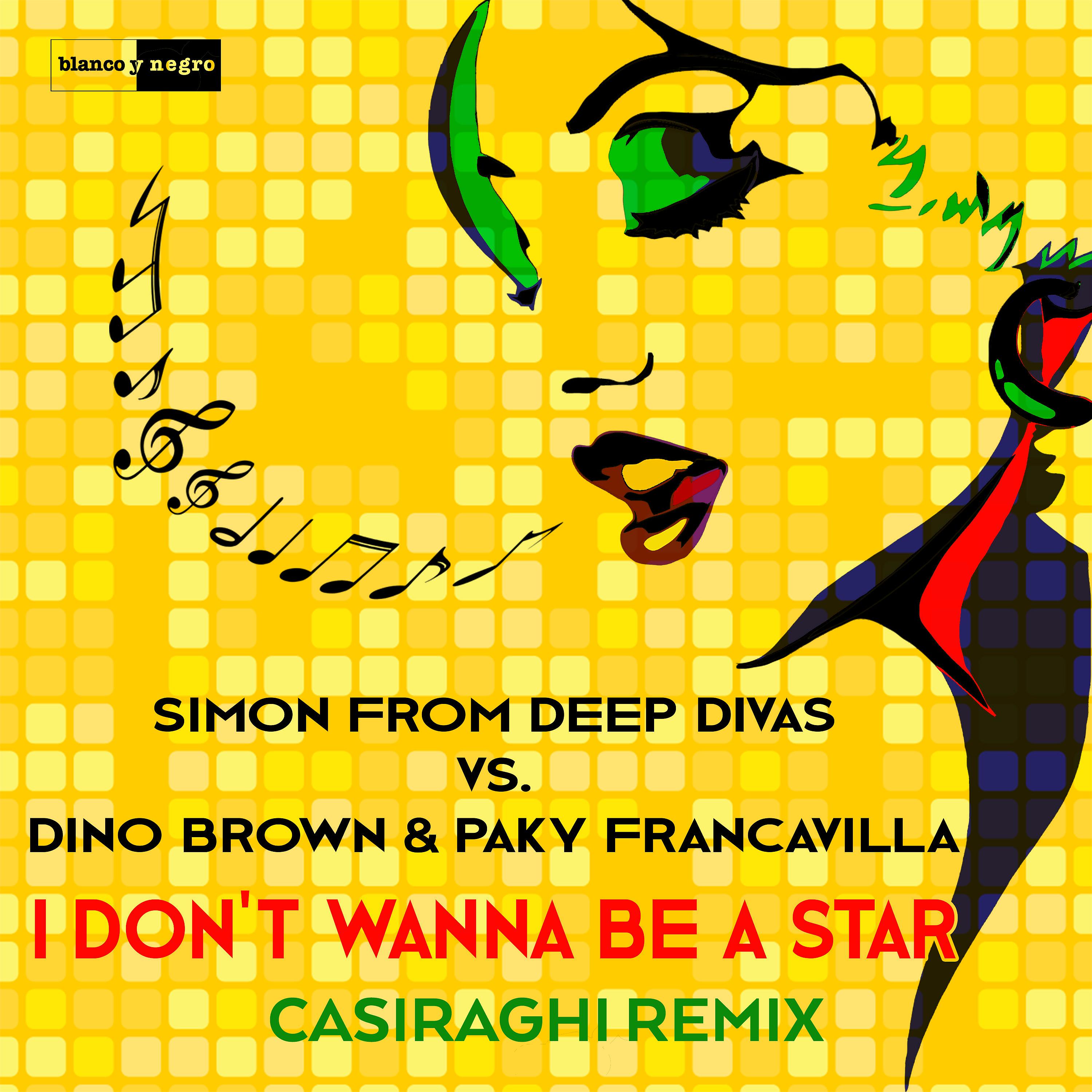 Simon From Deep Divas - I Don't Wanna Be a Star (Casiraghi Remix)