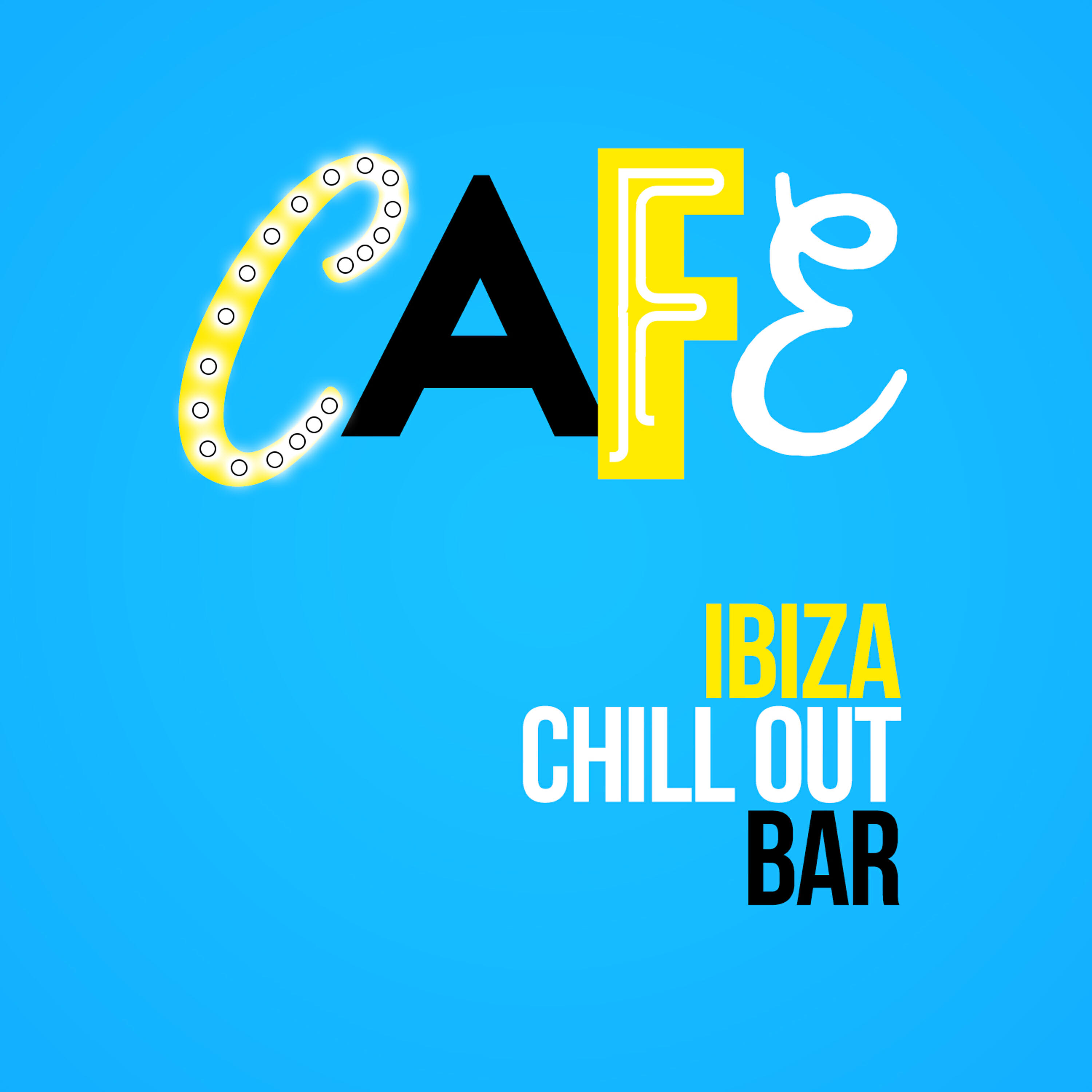 Cafe Ibiza Chillout Lounge - I Love Her More in Summertime