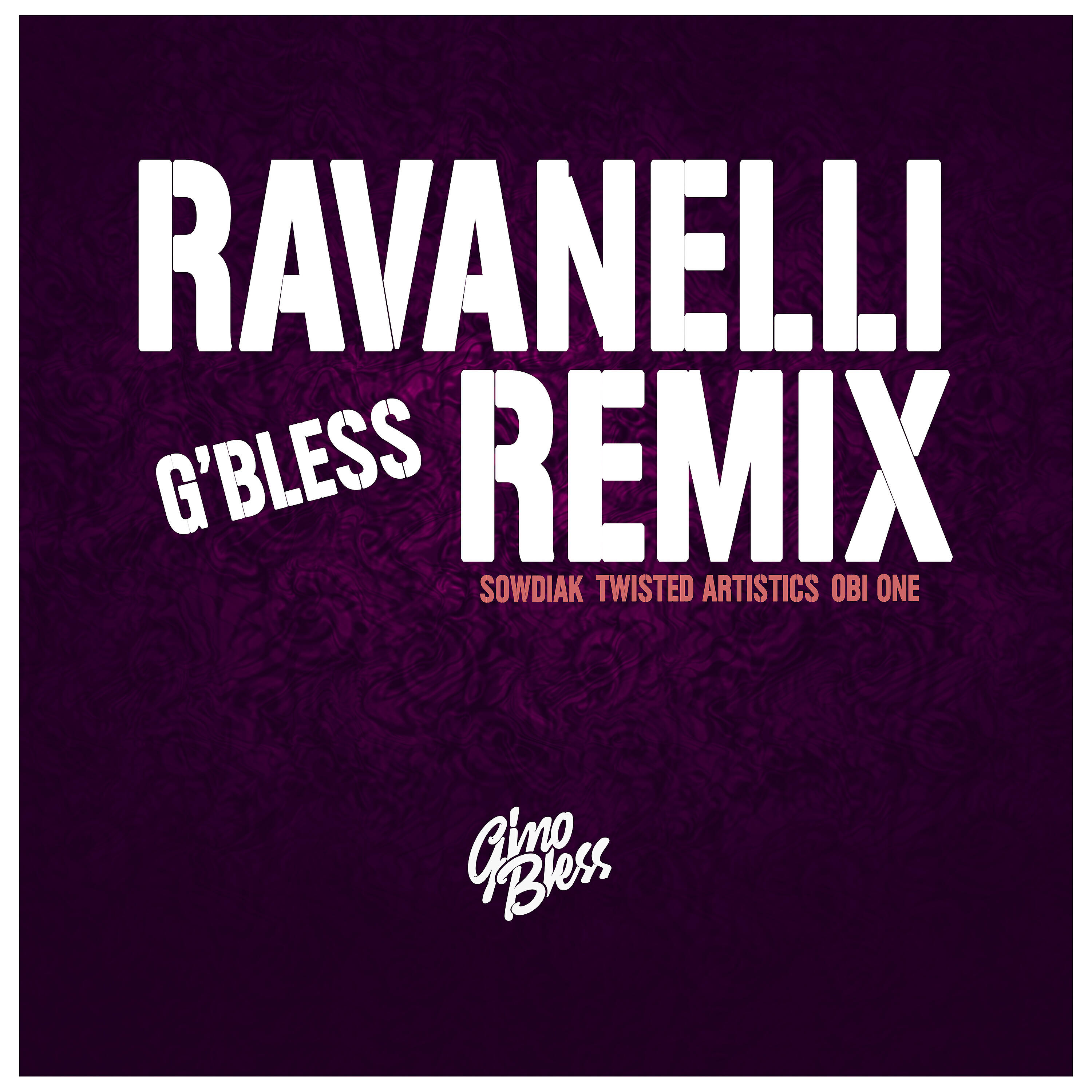 GinoBless - Ravanelli (G'Bless Remix)