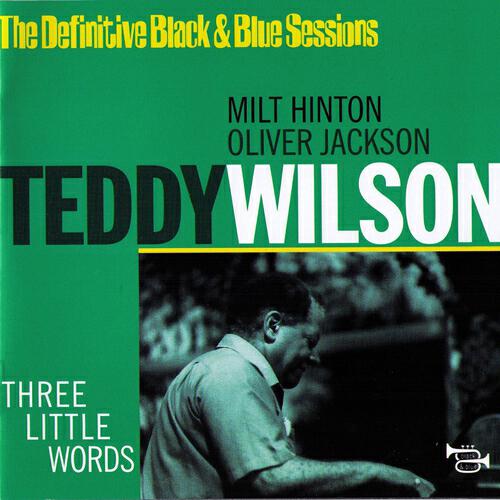 Teddy Wilson - Three Little Words