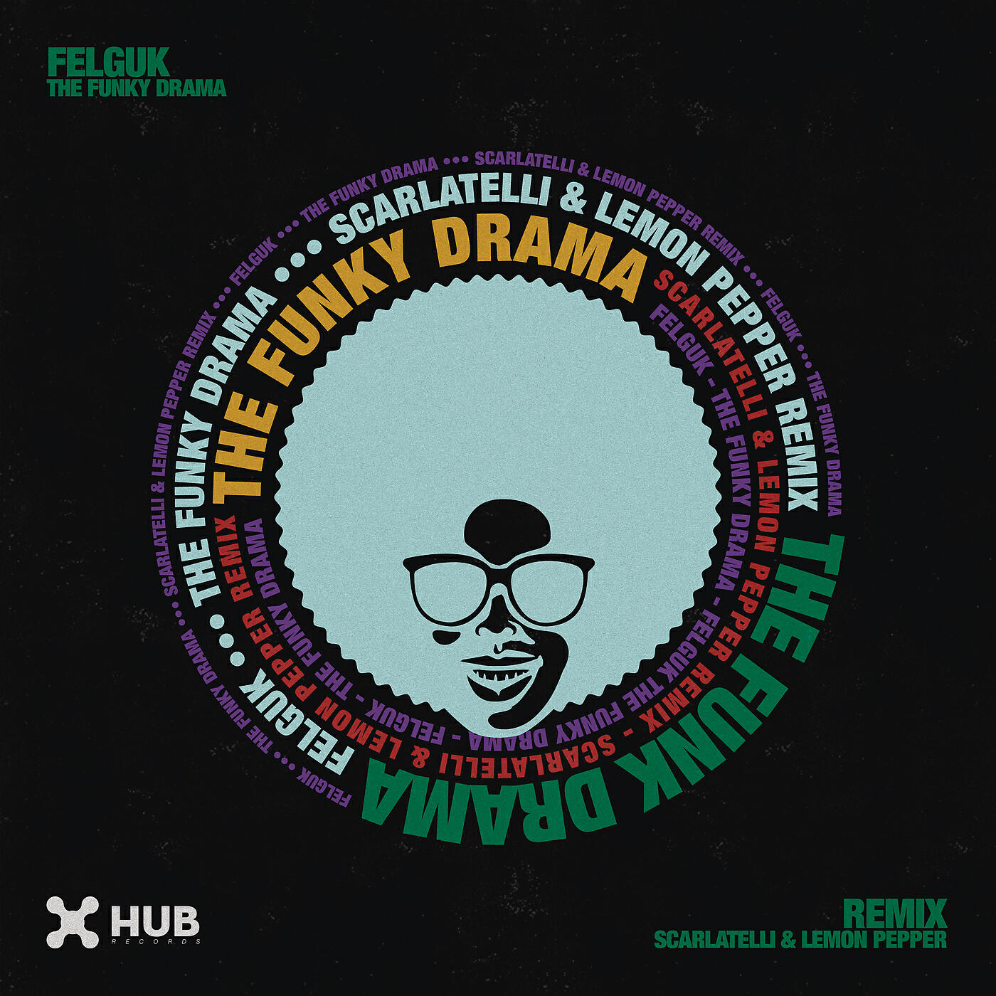 Felguk - The Funky Drama (Scarlatelli, Lemon Pepper Remix)