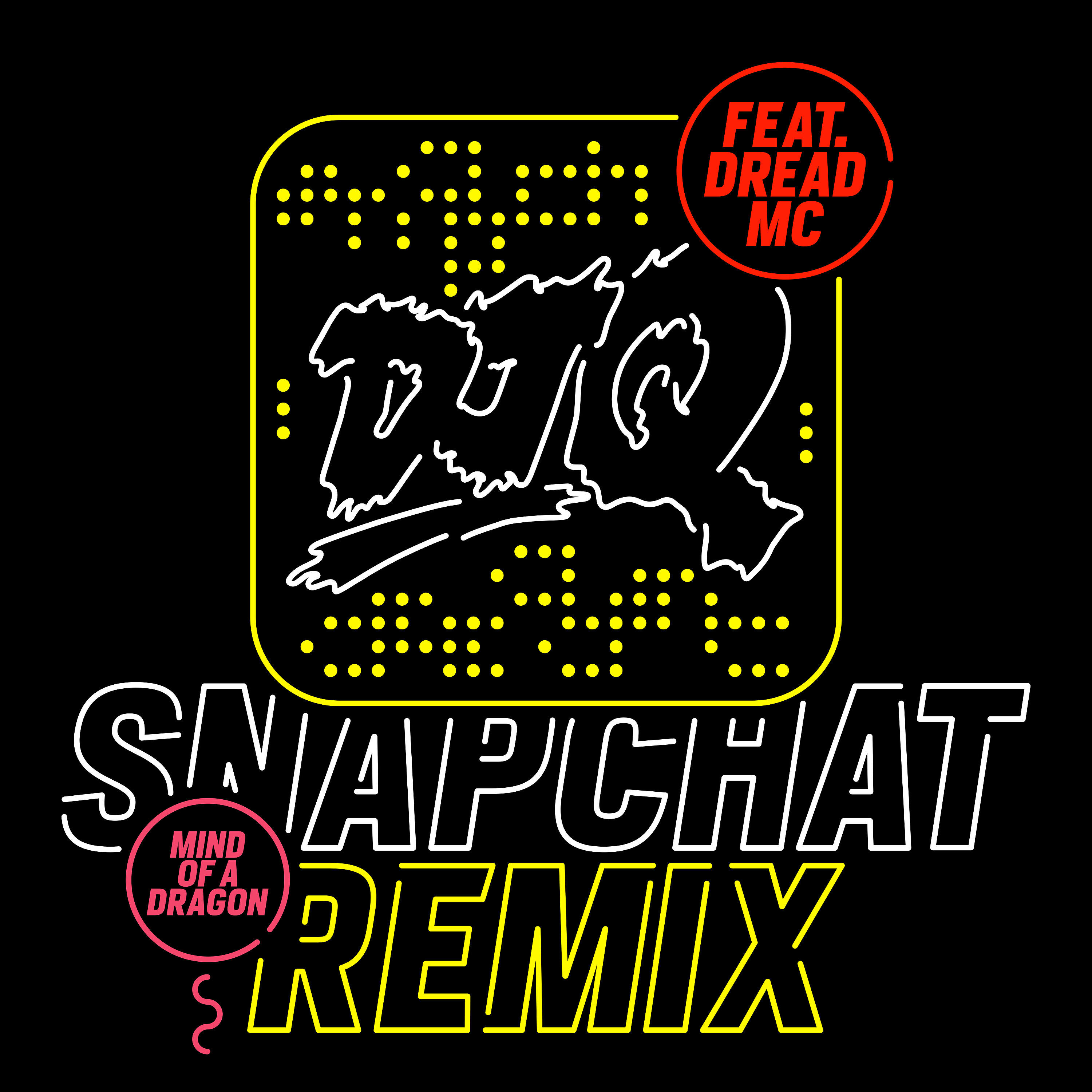 Dread MC - Snapchat (Mind of a Dragon Remix)