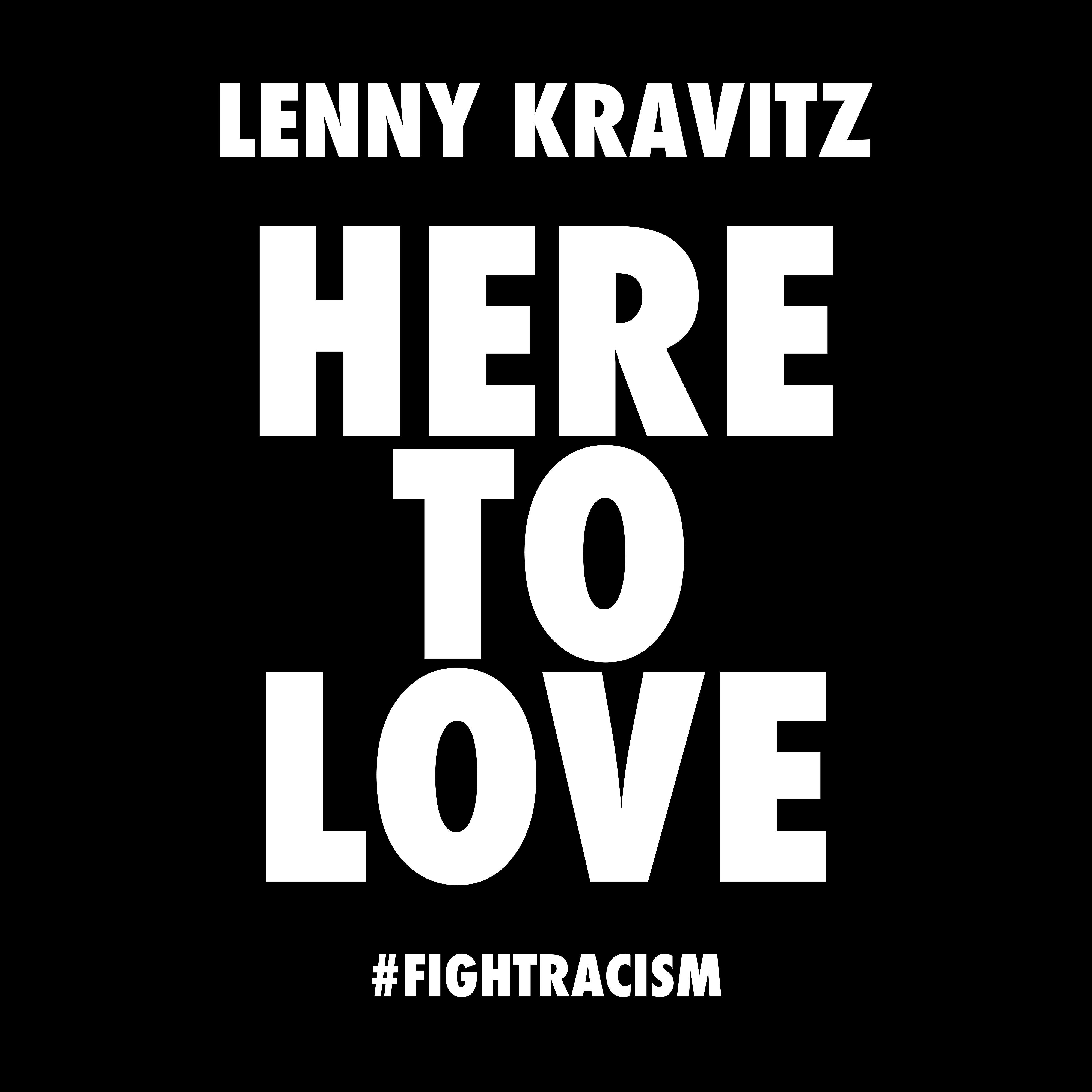 Lenny Kravitz - Here to Love (#fightracism)